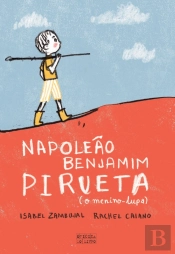 Benjamim Napoleão Pirueta  O Menino Lupa