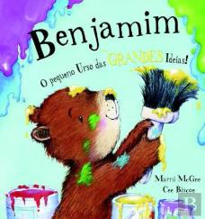 Benjamim - O Pequeno Urso das Grandes Ideias!