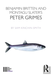 Benjamin Britten And Montagu Slater'S Peter Grimes