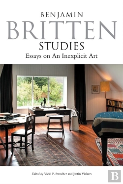 Bertrand.pt - Benjamin Britten Studies: Essays On An Inexplicit Art