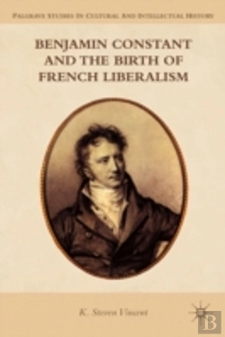 Bertrand.pt - Benjamin Constant And The Birth Of French Liberalism