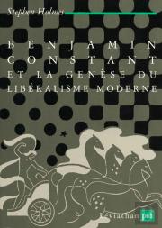 Benjamin Constant Et La Genese Du Liberalisme Moderne