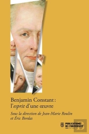 Benjamin Constant, L'Esprit D'Une Oeuvre