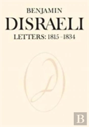 Benjamin Disraeli Letters: 1815-1834, Volume I