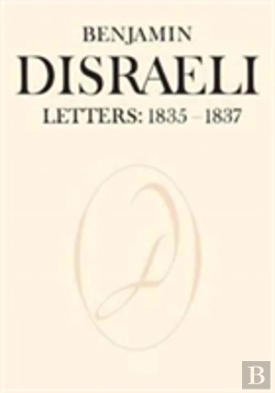 Bertrand.pt - Benjamin Disraeli Letters: 1835-1837, Volume Ii