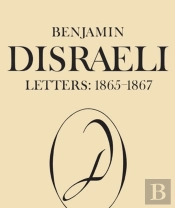Benjamin Disraeli Letters