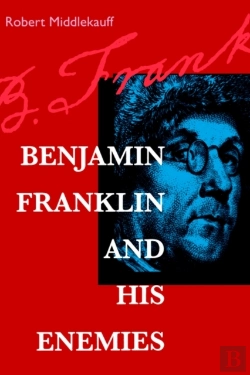 Bertrand.pt - Benjamin Franklin And His Enemies
