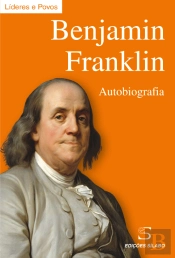 Benjamin Franklin - Autobiografia