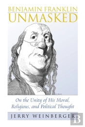 Benjamin Franklin Unmasked
