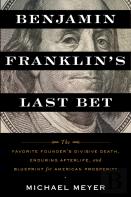 Benjamin Franklin'S Last Bet