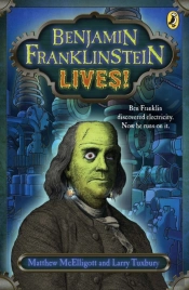 Benjamin Franklinstein Lives!