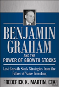 Bertrand.pt - Benjamin Graham And The Power Of Growth Stocks:  Lost Growth Stock Strategies From The Father Of Value Investing