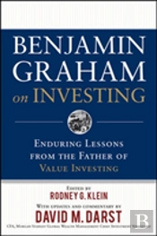 Benjamin Graham On Investing: Enduring Lessons From The Father Of Value Investing