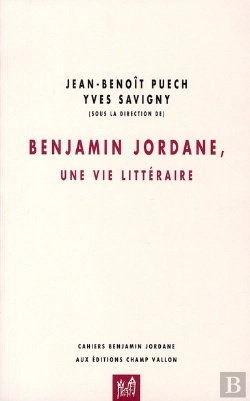 Bertrand.pt - Benjamin Jordane, Une Vie Littéraire