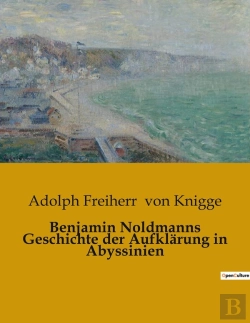 Bertrand.pt - Benjamin Noldmanns Geschichte Der Aufklarung In Abyssinien