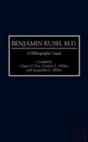 Benjamin Rush, M.D.