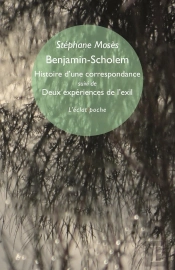 Benjamin-Scholem : Histoire D'Une Correspondance. Suivi De Deux Expériences De L'Exil