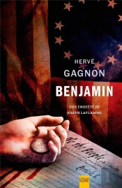 Benjamin  Une Enquete De Joseph Laflamme