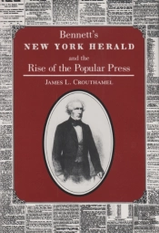 Bennett'S New York Herald And The Rise Of The Popular Press