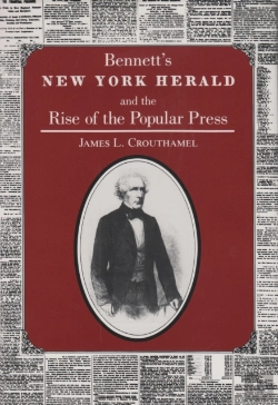 Bertrand.pt - Bennett'S New York Herald And The Rise Of The Popular Press