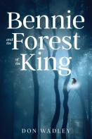 Bennie And The Forest Of The King