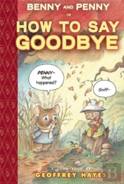 Benny And Penny In How To Say Goodbye