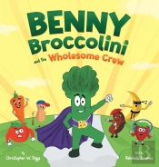 Benny Broccolini And The Wholesome Crew: