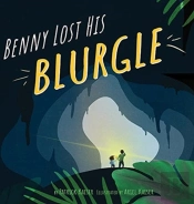 Benny Lost His Blurgle