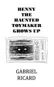 Benny The Haunted Toymaker Grows Up