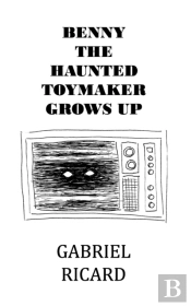 Benny The Haunted Toymaker Grows Up