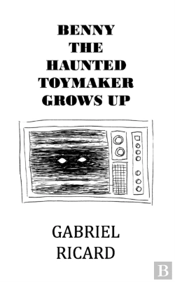 Bertrand.pt - Benny The Haunted Toymaker Grows Up