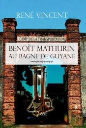 Benoit Mathurin Au Bagne De Guyane