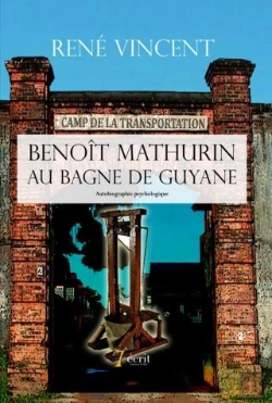 Bertrand.pt - Benoit Mathurin Au Bagne De Guyane