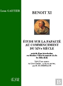 Bertrand.pt - Benoît Xi, Étude Sur La Papauté Au Commencement Du Xive Siècle