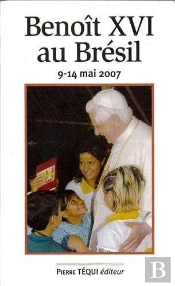 Benoît Xvi Au Bresil 9-14 Mai 2007