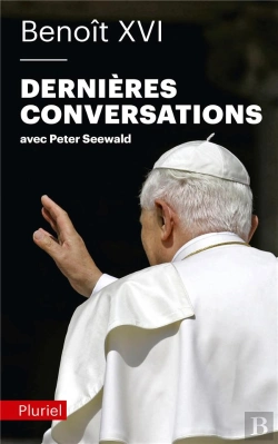 Bertrand.pt - Benoît Xvi, Dernières Conversations