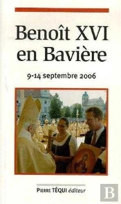 Benoît Xvi En Bavière - 9-14 Septembre 2006