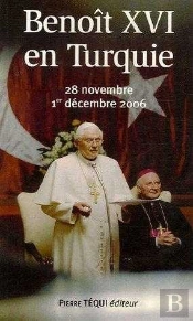 Benoît Xvi En Turquie 28 Novembre - 1er Décembre 2006