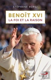 Benoît Xvi : La Foi Et La Raison