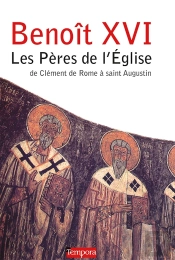 Benoît Xvi ; Les Pères De L'Eglise