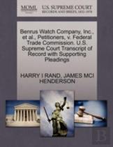 Benrus Watch Company, Inc., Et Al., Petitioners, V. Federal Trade Commission. U.S. Supreme Court Transcript Of Record With Supporting Pleadings