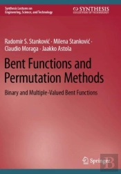 Bent Functions And Permutation Methods