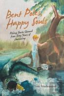 Bent Poles, Happy Souls