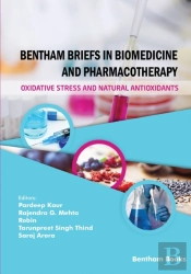 Bentham Briefs In Biomedicine And Pharmacotherapy Oxidative Stress And Natural Antioxidants