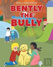 Bently The Bully