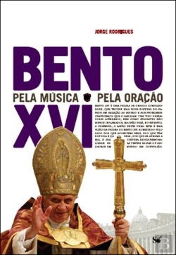Bertrand.pt - Bento XVI - Pela Música - Pela Oração