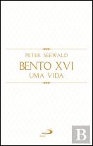 Bento XVI - Uma Vida