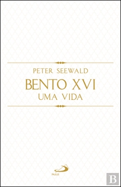 Bertrand.pt - Bento XVI - Uma Vida