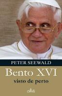 Bento XVI Visto de Perto