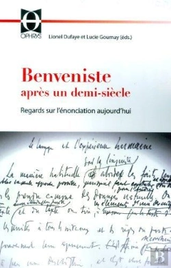 Bertrand.pt - Benveniste Après Un Demi-Siècle ; Regards Sur L'Énonciation Aujourd'Hui